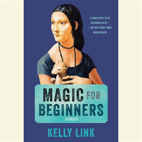 Unleashing Your Inner Magician: Lessons from Kelly Link